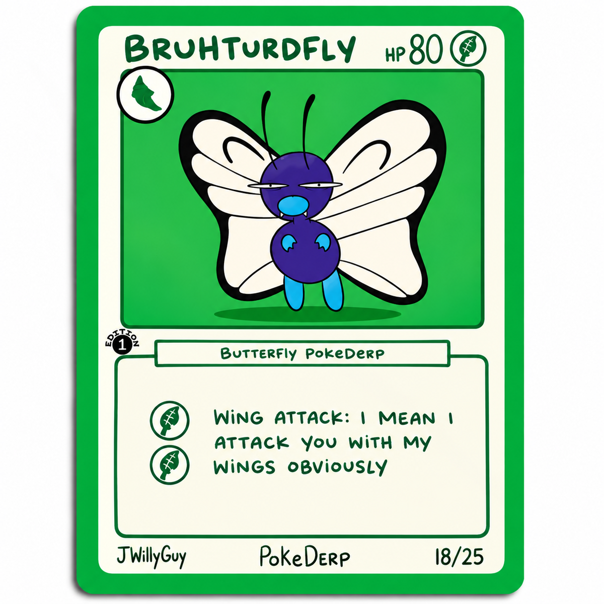 Bruhturdfly Butterfly PokeDerp 18/25