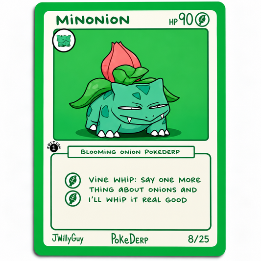 Minonion PokeDerp Blooming Onion 8/25